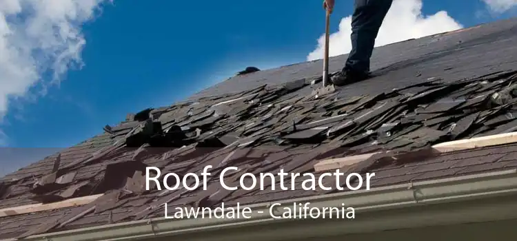 Roof Contractor Lawndale - California