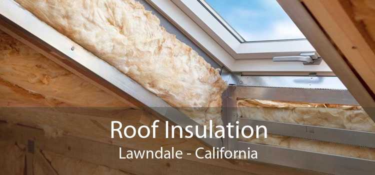 Roof Insulation Lawndale - Pitched, Flat & Attic Roof Insulation Lawndale