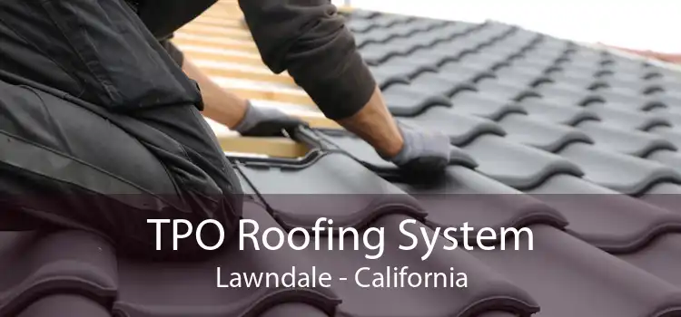 TPO Roofing System Lawndale - California